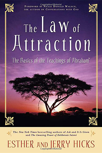Esther & Jerry Hicks The Law Of Attraction: The Basics Of The Teachings Of Abraham