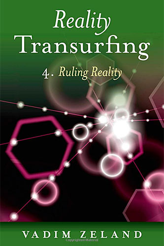 Vadim Zeland Reality Transurfing: Ruling Reality
